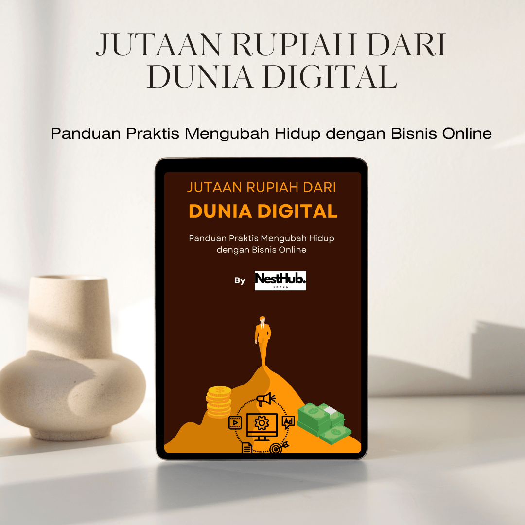 Jutaan Rupiah dari Dunia Digital - Panduan Praktis Mengubah Hidup dengan Bisnis Online