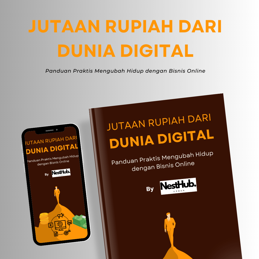 Jutaan Rupiah dari Dunia Digital - Panduan Praktis Mengubah Hidup dengan Bisnis Online
